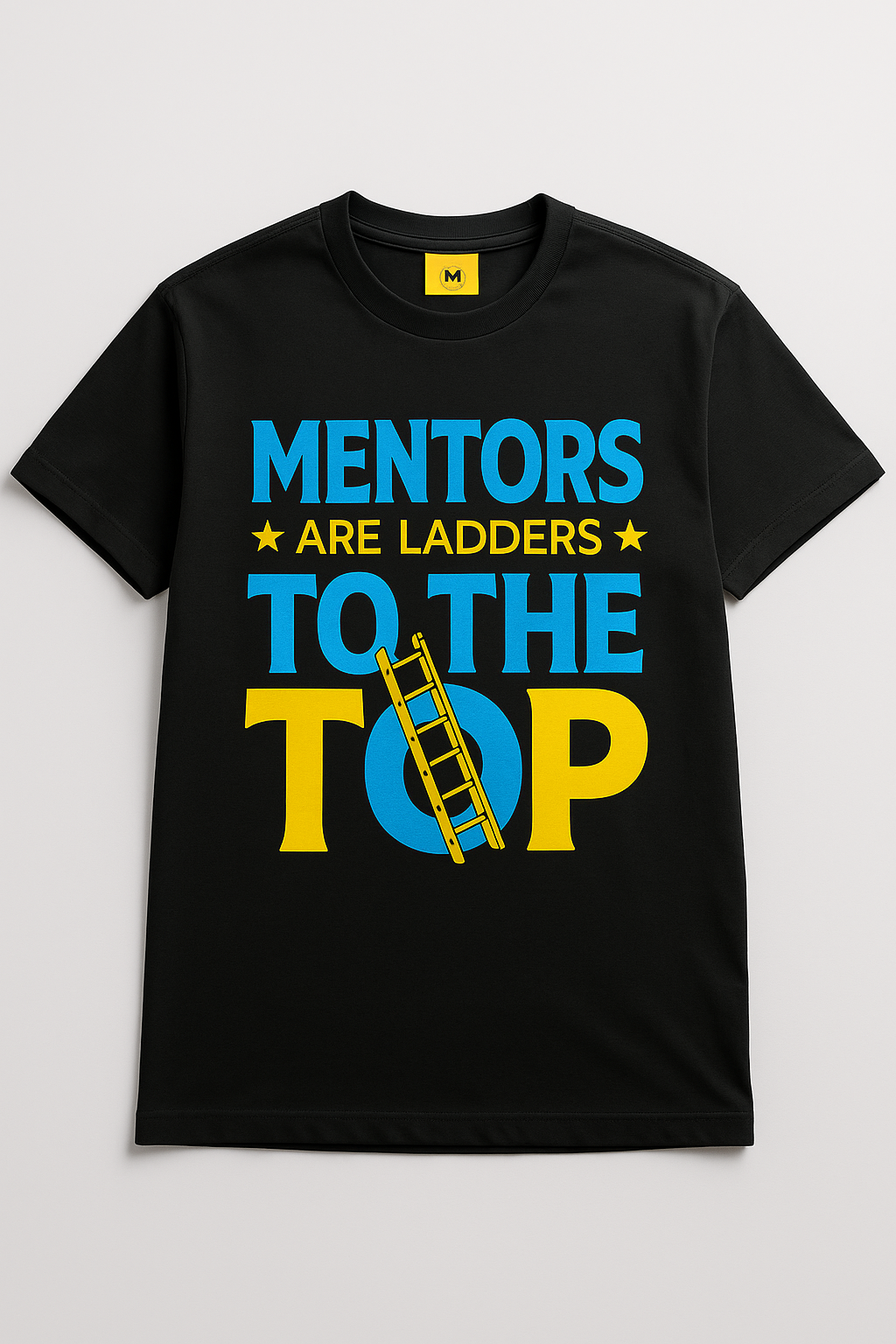 Mentors Are Ladders (Normal Fit)