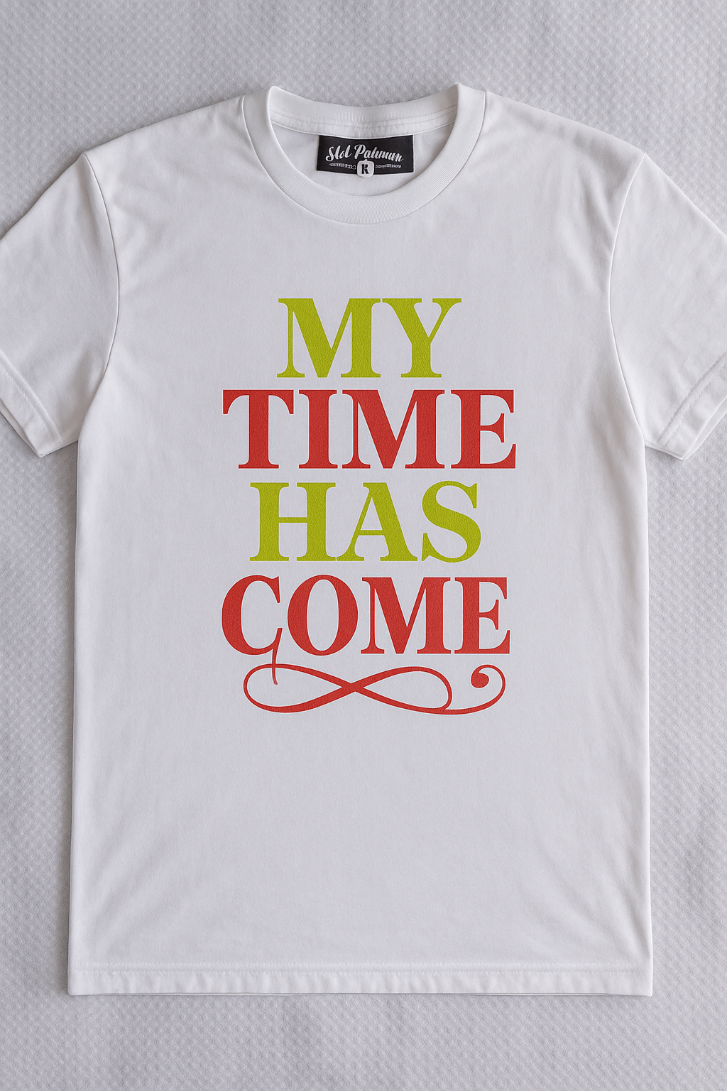 My Time Has Come (Normal Fit)